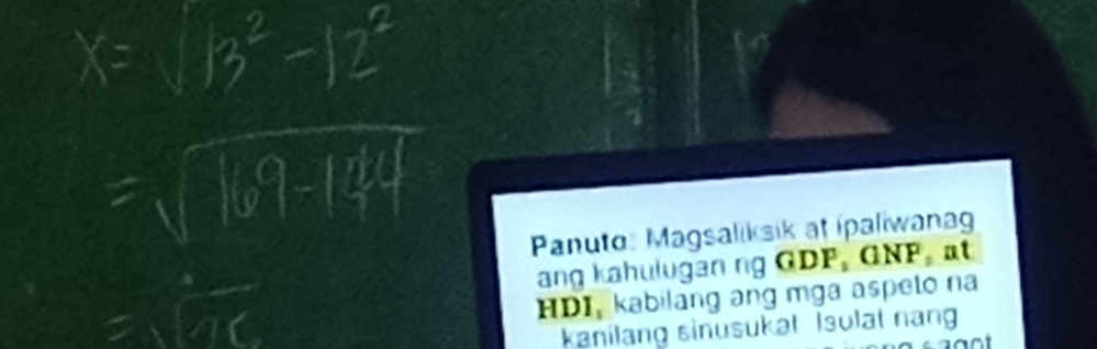 Panuto: Magsaliksik at ipaliwanag 
ang kahulugan ng GDF, GNP, at
HDI, kabilang ang mga aspeto na 
kanilang sinusukal Isulal nan