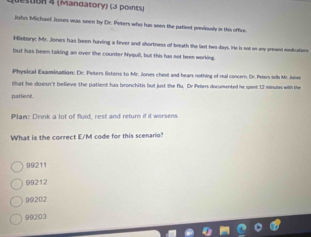 Solved: destion 4 (Mangatory) (3 points) John Michael Jones was seen by ...