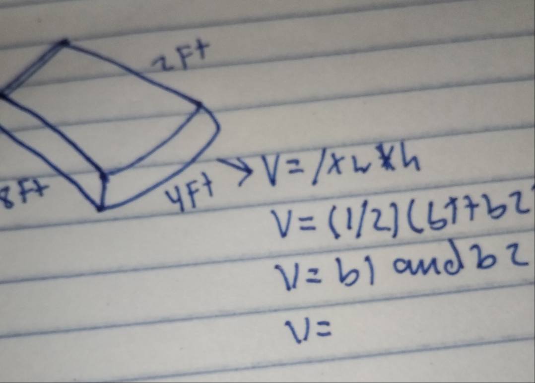 8F
V=1* w*h
V=(1/2)(b)+b2
V=b1 and bZ
V=