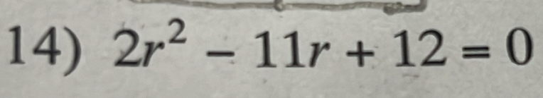 2r^2-11r+12=0