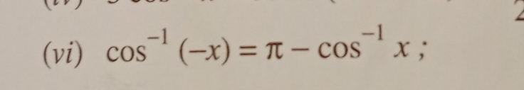 (vi) cos^(-1)(-x)=π -cos^(-1)x;