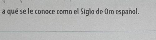 a qué se le conoce como el Siglo de Oro español.