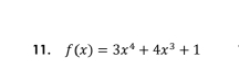 f(x)=3x^4+4x^3+1