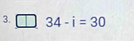 34-i=30