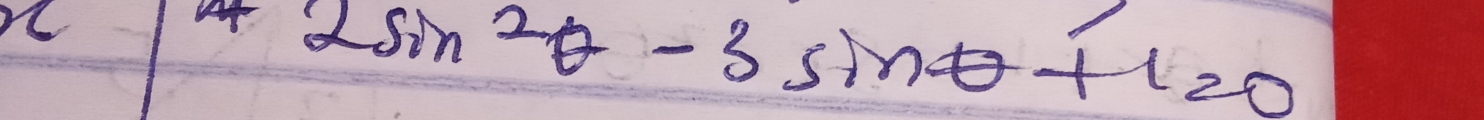 2sin^2θ -3sin θ +120