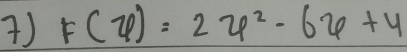 ) F(varphi )=2varphi^2-6varphi +4