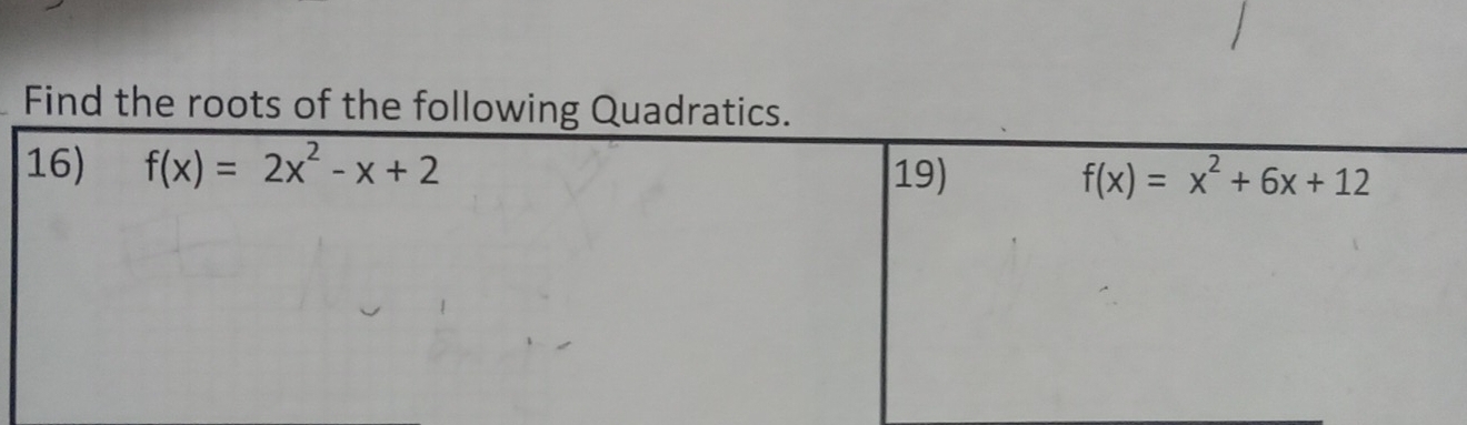 Find the roots of the following Quadratics.