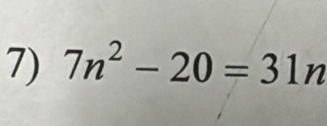 7n^2-20=31n