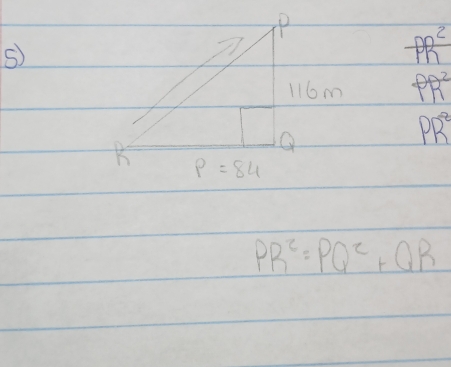 p
PR^2
116m R
PR^2

p=84
PR^2=PQ^2+QR