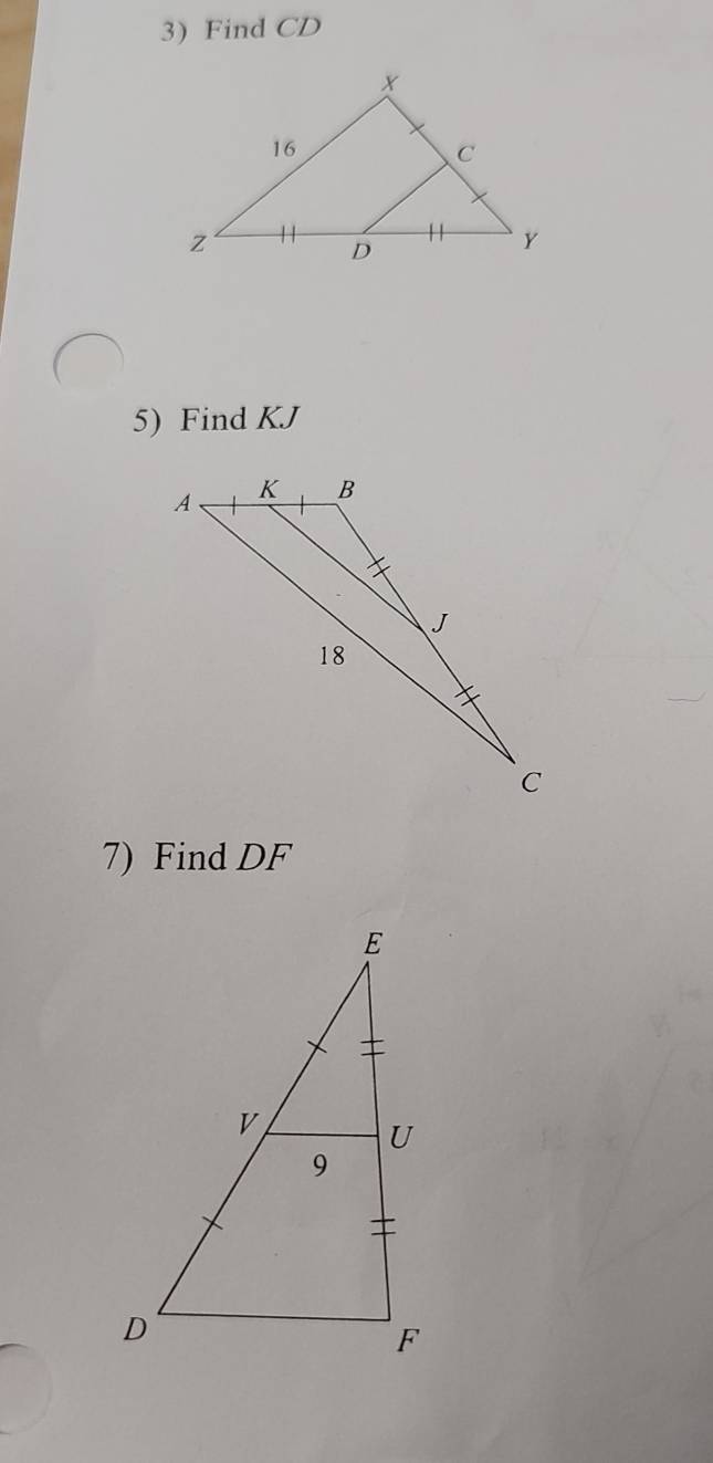 Find CD
5) Find KJ
7) Find DF