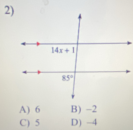 A) 6 B) -2
C) 5 D) -4