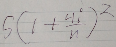 5(1+ 4i/n )^2