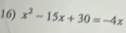 x^2-15x+30=-4x