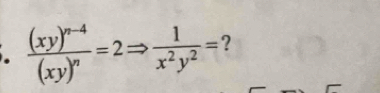 frac (xy)^n-4(xy)^n=2Rightarrow  1/x^2y^2 = ?