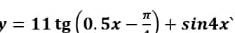 y=11tg (0.5x-frac π )+sin 4x