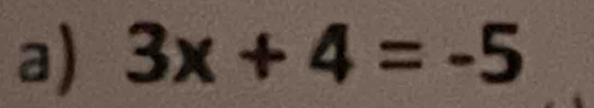 3x+4=-5