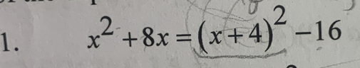 x^2+8x=(x+4)^2-16