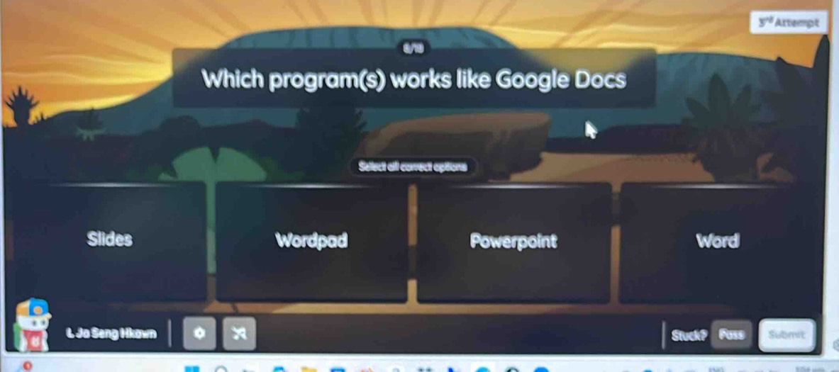 y° Artempt 
Which program(s) works like Google Docs 
Sellect all correct options 
Slides Wordpad Powerpoint Word 
C Jo Seng Hkown 。 StuckP Poss Submit