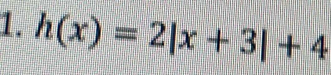 h(x)=2|x+3|+4