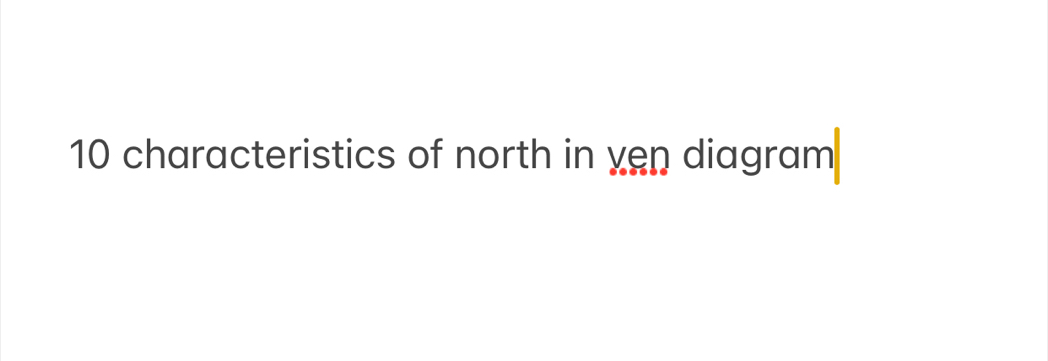 10 characteristics of north in yen diagram