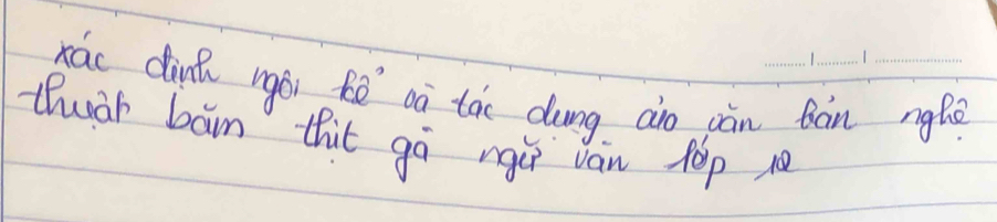 xáo din ngòi fē oà tǎo dung ao pàn fàn nghe 
thuàh bam thit gà ngǔi ván fop 10