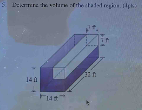 Determine the volume of the shaded region. (4pts)