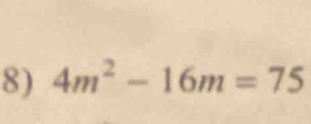 4m^2-16m=75