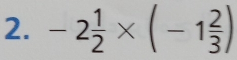 -2 1/2 * (-1 2/3 )