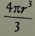  4π r^3/3 