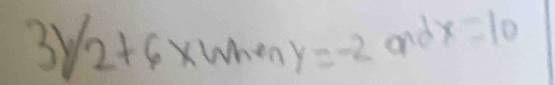 31/2+6x^2+63 y=-2a^(nd) x=10