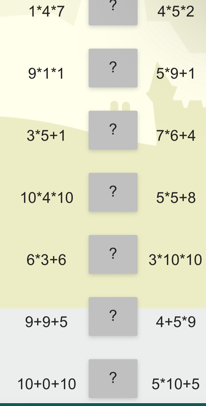 1*4*7
?
4^*5^*2
9*1*1
？
5^*9+1
3^*5+1
?
7*6+4
10*4*10
?
5^*5+8
6*3+6
?
3*10*10
9+9+5
?
4+5^*9
10+0+10
?
5^*10+5