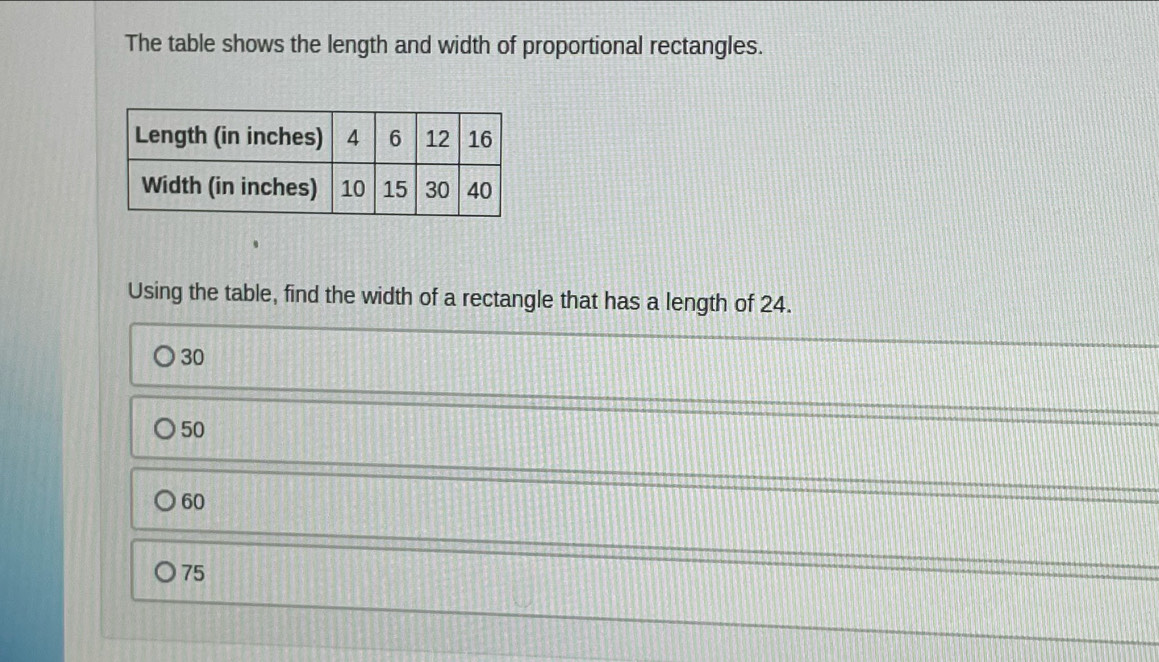 Solved: The table shows the length and width of proportional rectangles ...