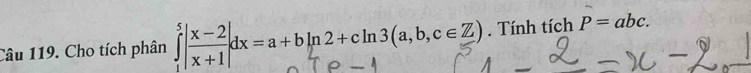 Cho tích phân xdx=a+bln2+cln3(a,b,c∈Z). Tính tích P=abc.