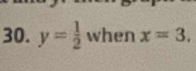 y= 1/2  when x=3.