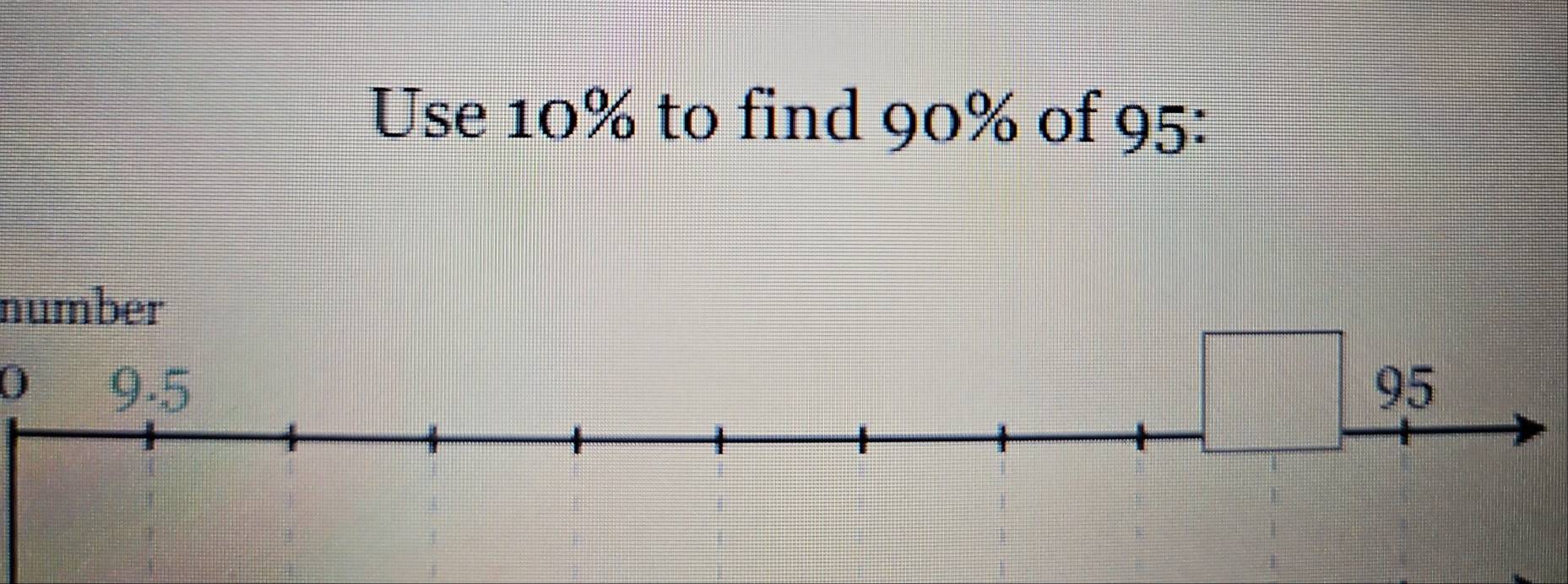 Solved: Use 10% to find 90% of 95 : number 0 [Math]