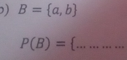 ) B= a,b
P(B)= .... __