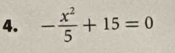 - x^2/5 +15=0