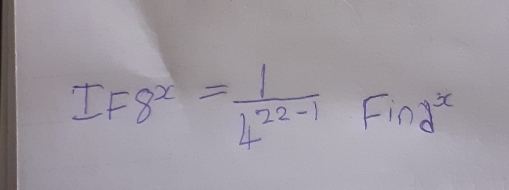 I_Fs^x= 1/4^(22-1) Find^x