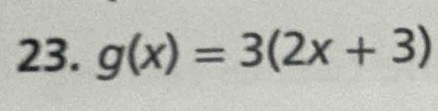 g(x)=3(2x+3)