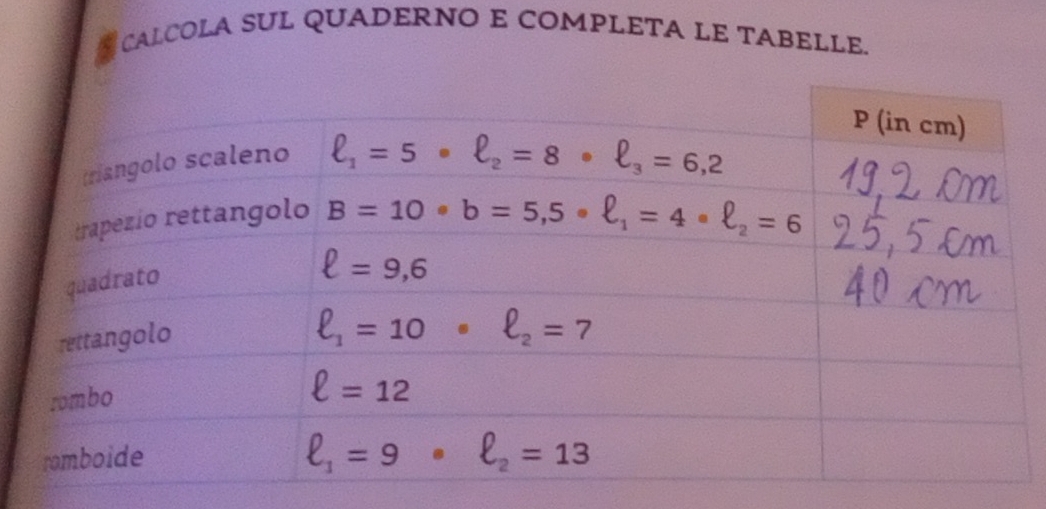 CALCOLA SUL QUADERNO E COMPLETA LE TABELLE.