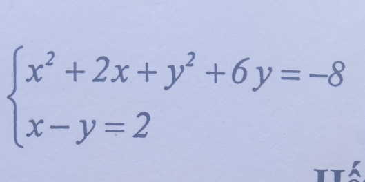 beginarrayl x^2+2x+y^2+6y=-8 x-y=2endarray.
116