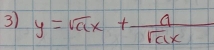 y=sqrt(a)x+ a/sqrt(a)x 