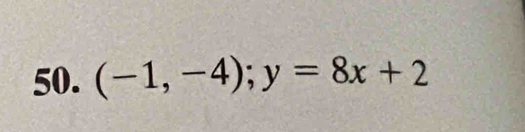 (-1,-4); y=8x+2