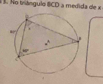 No triângulo BCD a medida de x