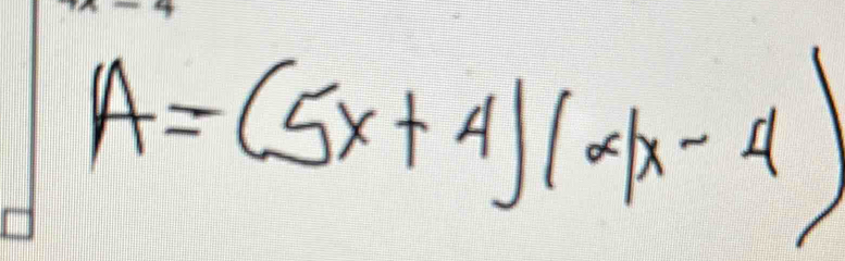 A=(5x+4)(ax-4)