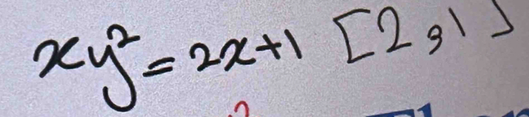 xy^2=2x+1[2,1]