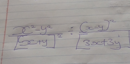 frac x^2-y^2[x+y]^2/ frac (x-y)^2[3x+3y