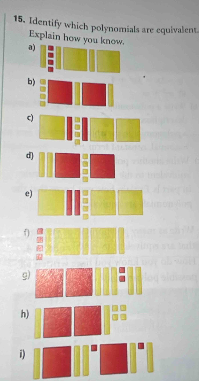 Identify which polynomials are equivalent. 
Explain how you know. 
a 
b) 
c 
d 
e 
f 
g 
h) 
i