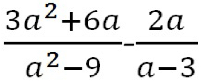  (3a^2+6a)/a^2-9 - 2a/a-3 