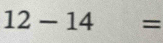 12-14=